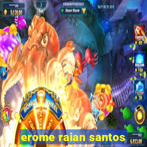 erome raian santos